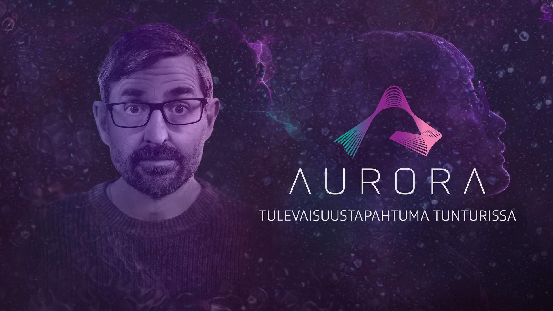 Mihin sivistystä tarvitaan? Tulevaisuustapahtuma Aurora 17.11. Areenassa